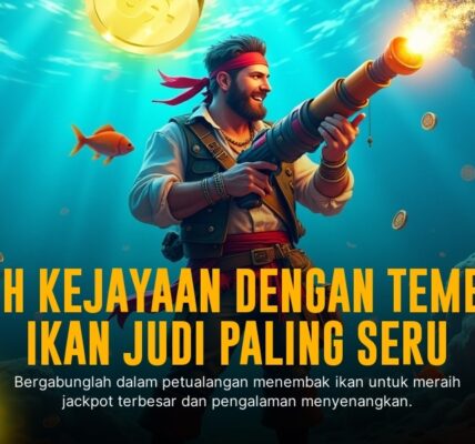 Menaklukkan Keseruan Tembak Ikan: Strategi Jitu Menang Besar