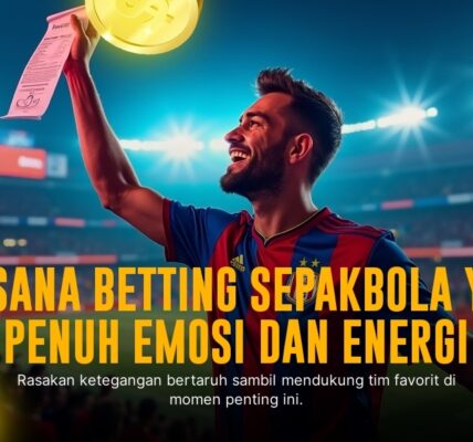 Taruhan Bola: Merasakan Sensasi Judi Sportsbook SBOBET